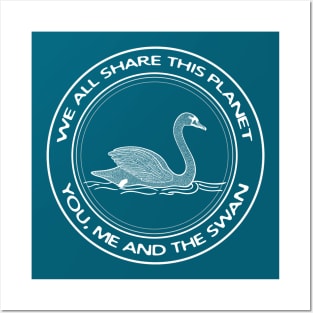 Swan - We All Share This Planet - bird design - on blue Posters and Art